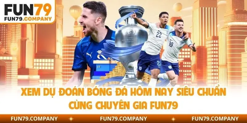 dự đoán bóng đá hôm nay