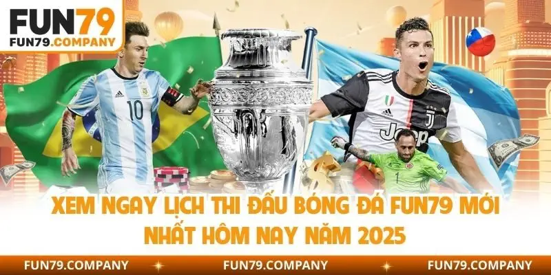 Lịch thi đấu bóng đá Fun79